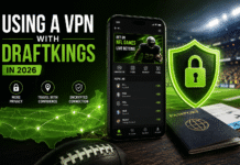 How to Use a VPN With DraftKings in 2026 DraftKings